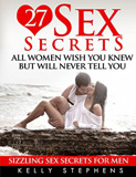 waptrick.com Sizzling Sex Secrets For Men 27 Sex Secrets All Women Wish You Knew